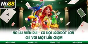 Nổ Hũ Miễn Phí - Cơ Hội Jackpot Lớn Chỉ Với Một Lần Chạm