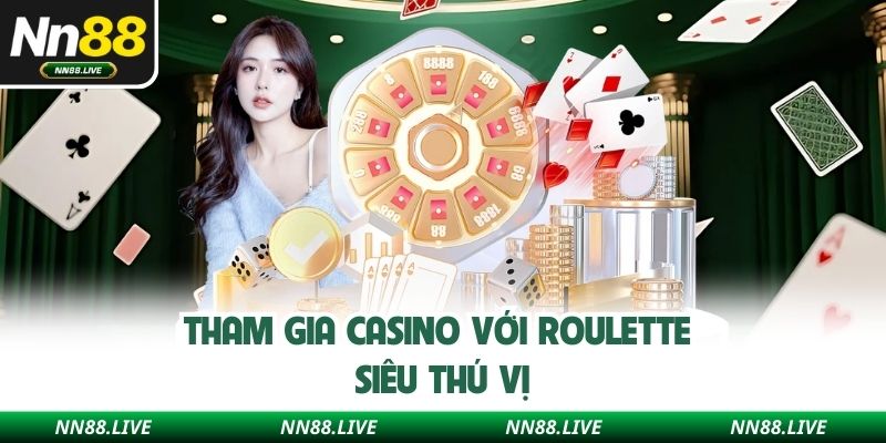 Tham gia casino với Roulette siêu thú vị
